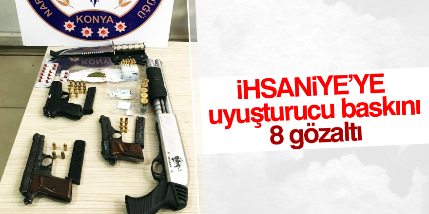 Konya’da uyuşturucu operasyonu: 8 gözaltı