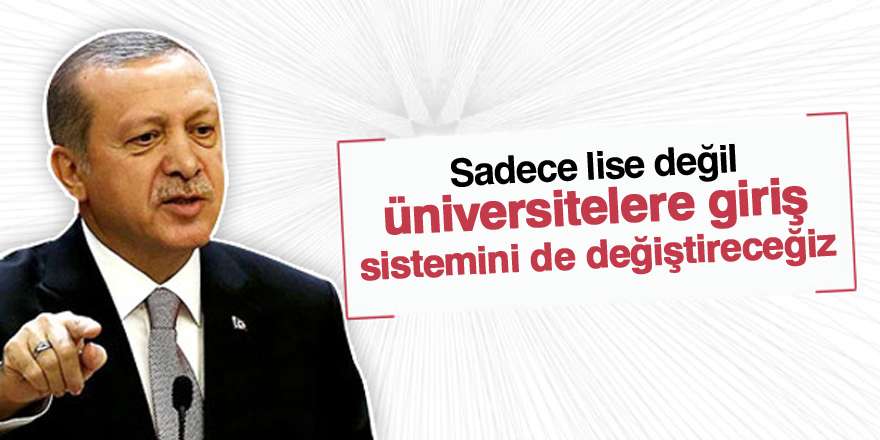 Erdoğan'dan üniversite sınavı yorumu