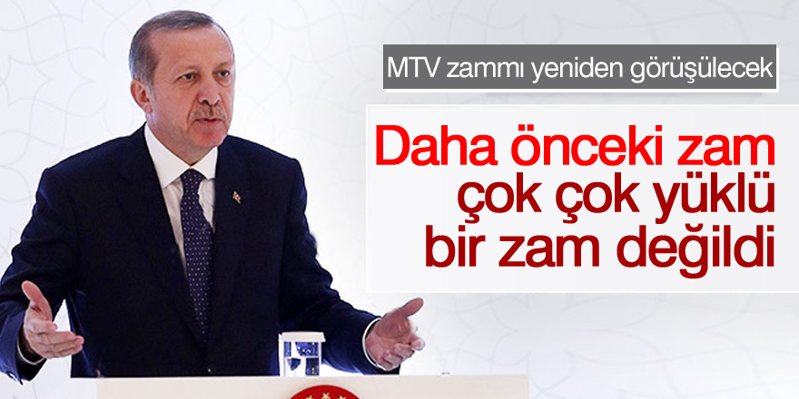 Erdoğan'dan MTV zammı açıklaması