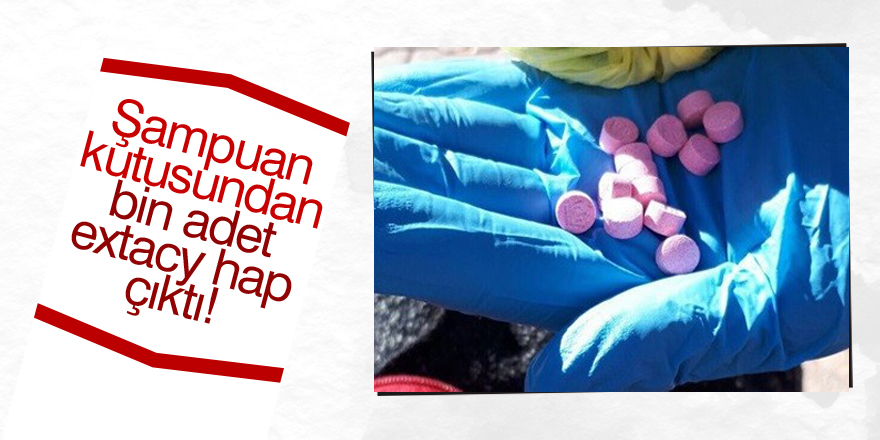 Şampuan kutusundan uyuşturucu hap çıktı
