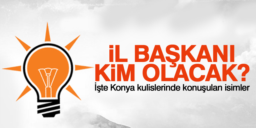 İl başkanı kim olacak?