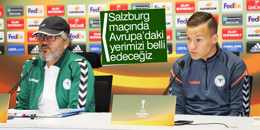“Salzburg maçında Avrupa’daki yerimizi belli edeceğiz”