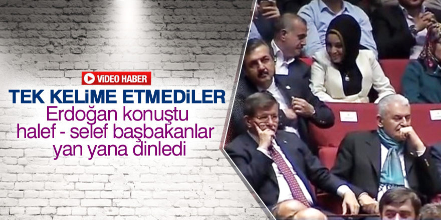 Erdoğan konuştu, halef - selef başbakanlar yan yana dinledi