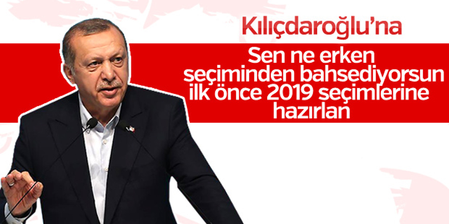 Erdoğan'dan Kılıçdaroğlu'na erken seçim cevabı