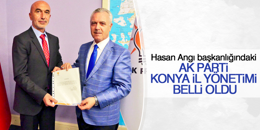 Ak Parti Konya İl Yönetimi belli oldu