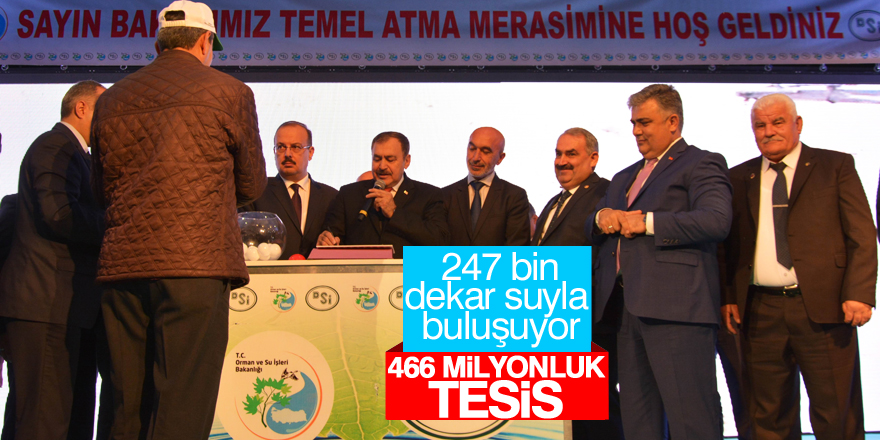Orman ve Su İşleri Bakanı Eroğlu Konya’da 466 milyon liralık tesisin temelini attı