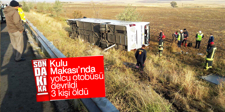 Ankara-Konya yolunda otobüs kazası: 3 ölü
