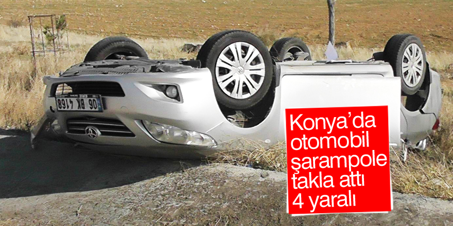Konya’da otomobil şarampole takla attı: 4 yaralı