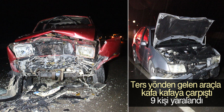 İki otomobil kafa kafaya çarpıştı: 9 yaralı