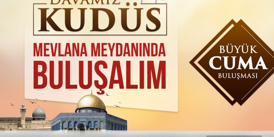 Konya'da "Büyük Kudüs Mitingi" düzenlenecek