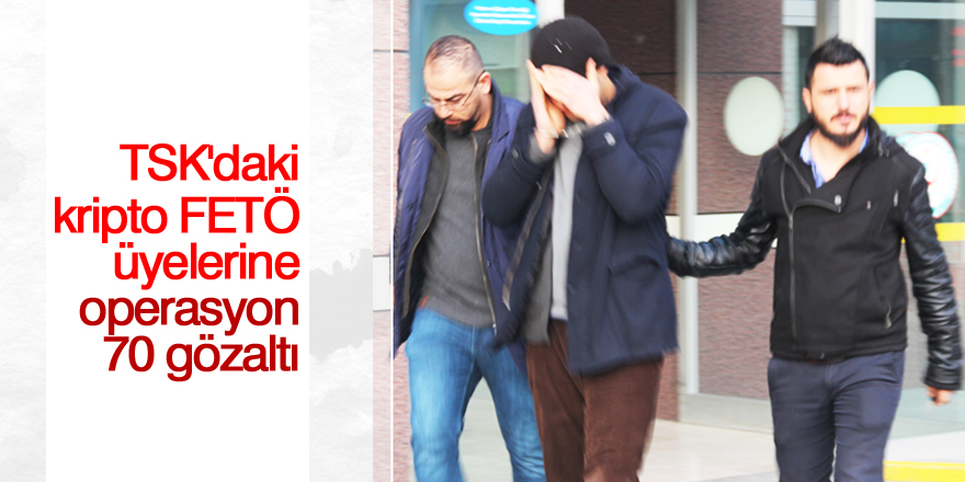 Konya merkezli 34 ilde FETÖ operasyonu: 70 gözaltı