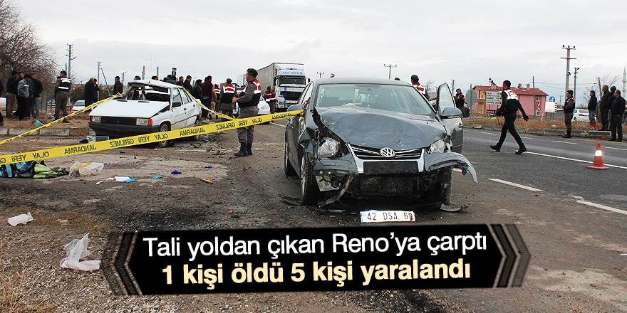 Aksaray’da iki otomobil çarpıştı: 1 ölü, 5 yaralı