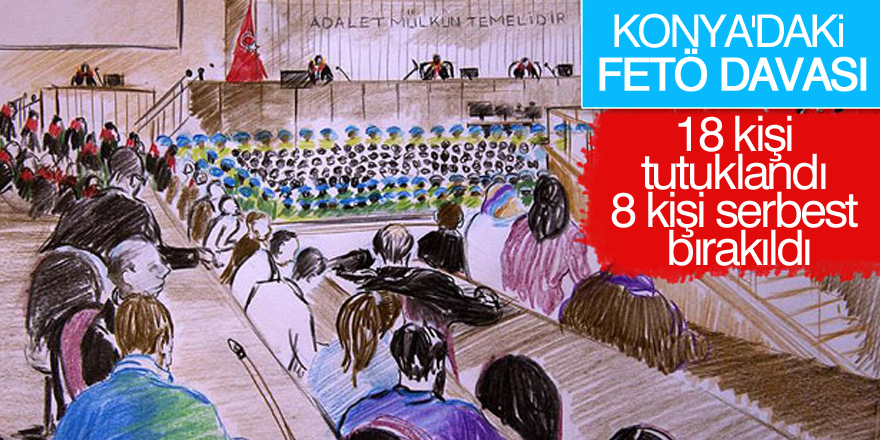 Konya’daki FETÖ operasyonunda 18 kişi tutuklandı