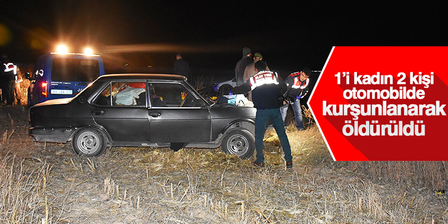 1’i kadın 2 kişi otomobilde kurşunlanarak öldürüldü