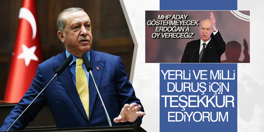 Erdoğan, Bahçeli'nin desteğine karşılık verdi