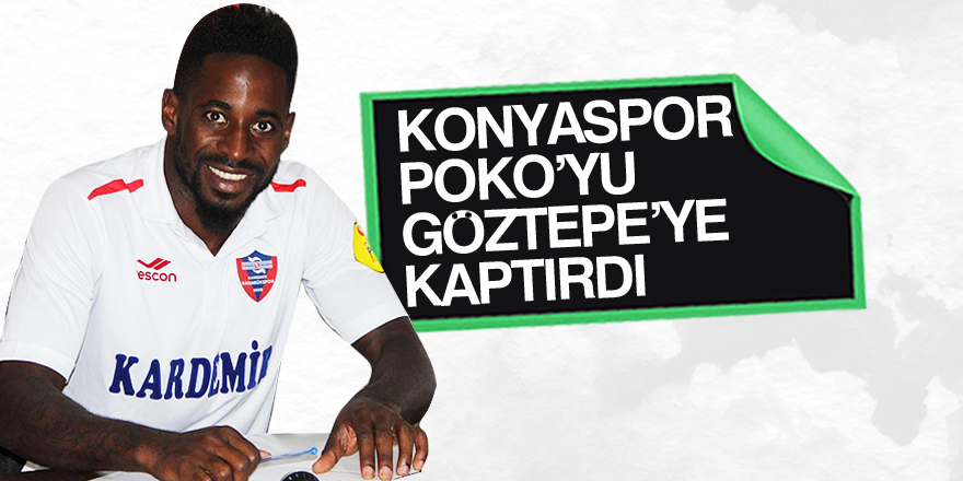 Atiker Konyaspor Poko’yu kaptırdı