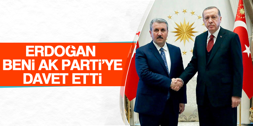 Destici: Erdoğan beni AK Parti'ye davet etti