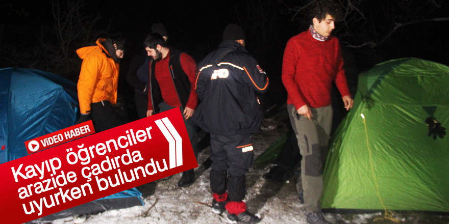 Ailelerinin ulaşamadığı öğrenciler, arazide çadırda uyurken bulundu