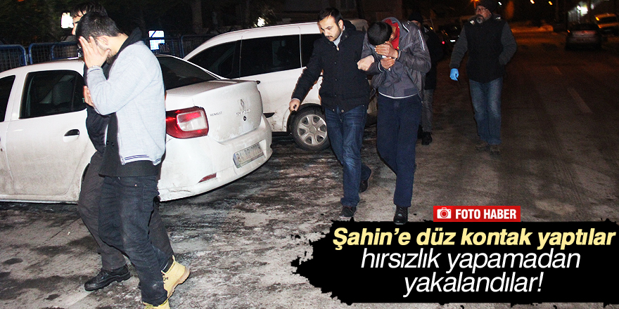 Çaldıkları otomobil ile hırsızlık yapamadan yakalandılar