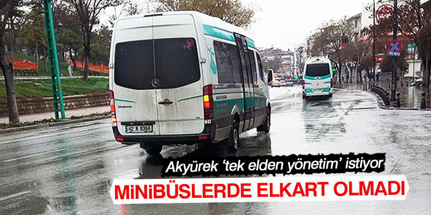 Minibüslerde Elkart kullanımı askıda kaldı