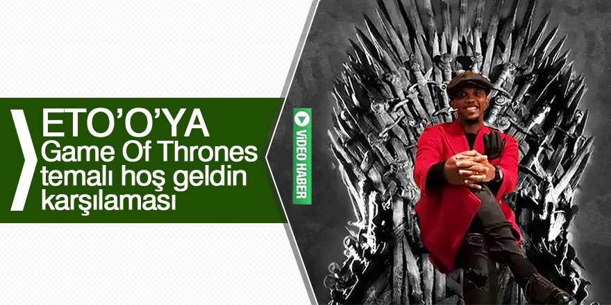 Konyaspor'dan Eto'o'ya Game Of Thrones temalı hoş geldin videosu