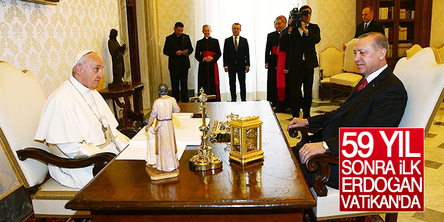 Erdoğan, Papa Francis ile görüştü