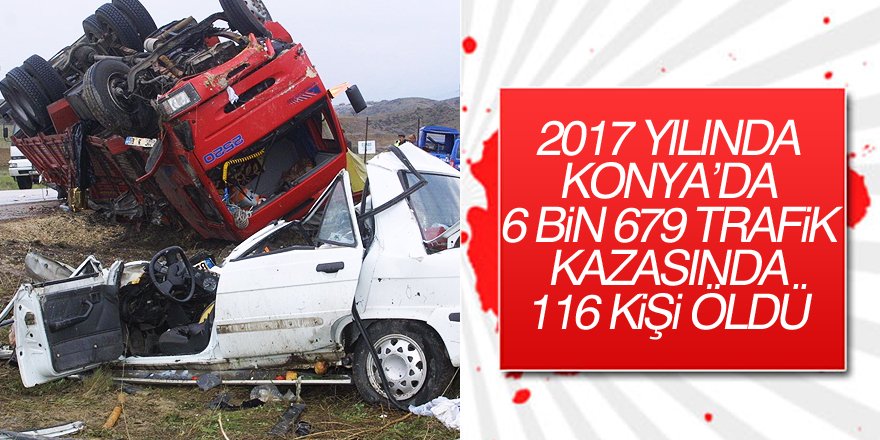 2017 yılında trafikte ağır bilanço: 3 bin 530 ölü, 303 bin 663 yaralı