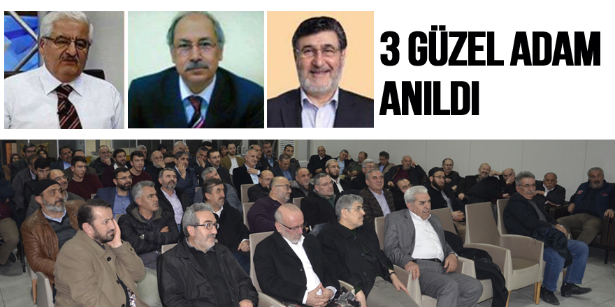 Üç güzel adam anıldı