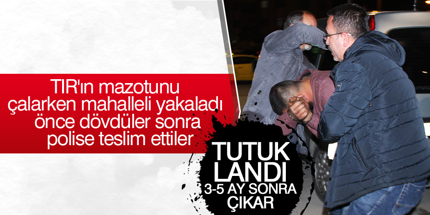 Vatandaşların akaryakıt çalarken yakaladığı şüpheli tutuklandı