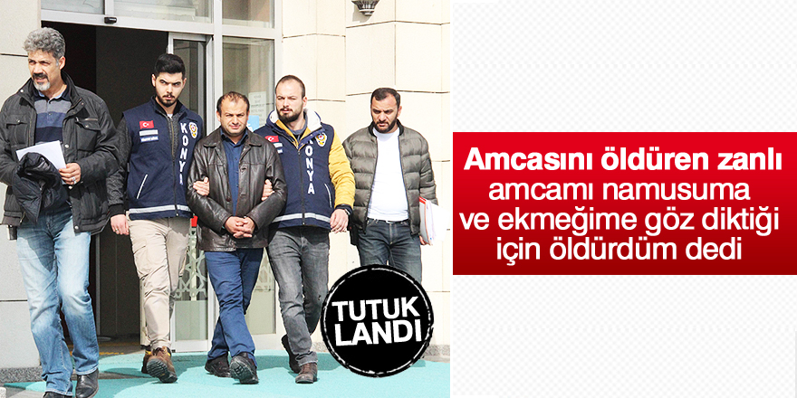 Amcasını öldüren zanlı tutuklandı