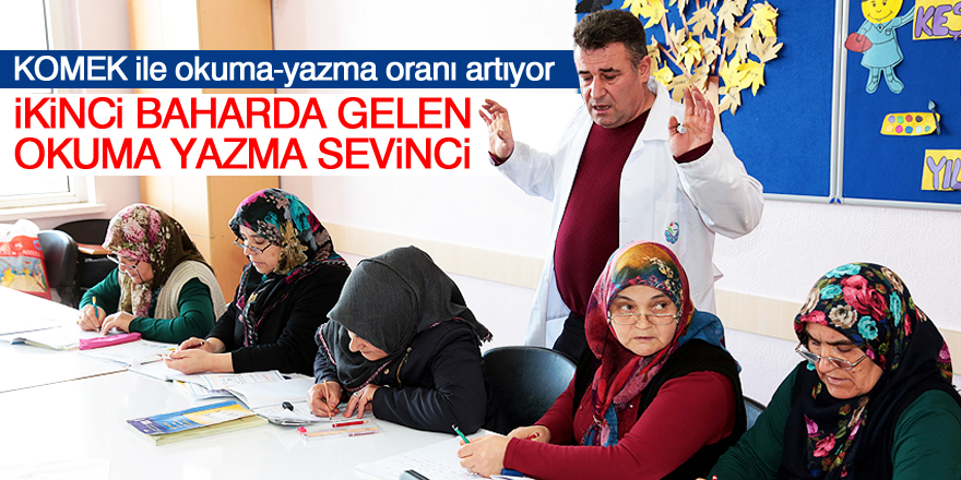 İkinci baharda gelen okuma yazma sevinci