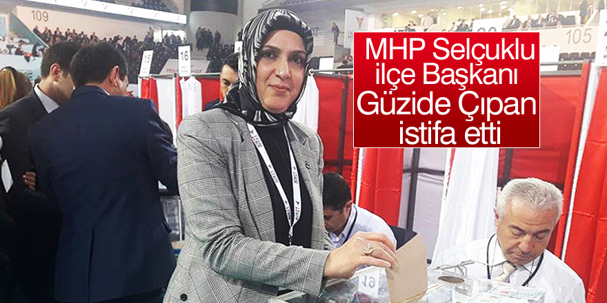 Güzide Çıpan niye istifa etti?