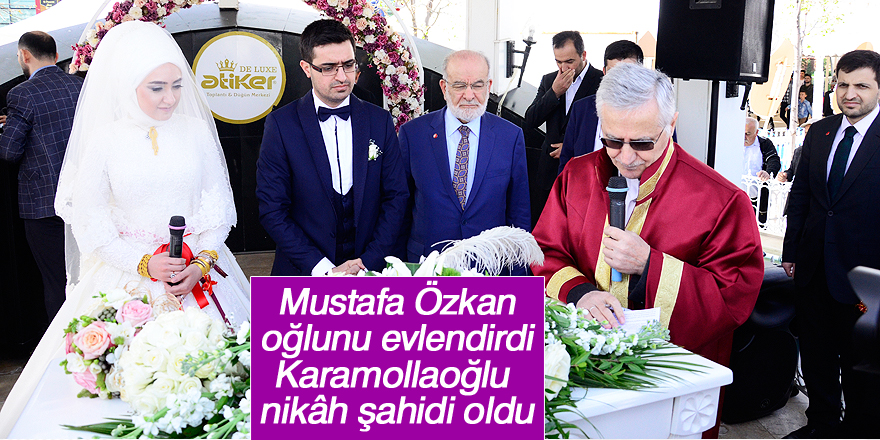 Mustafa Özkan oğlunu evlendirdi