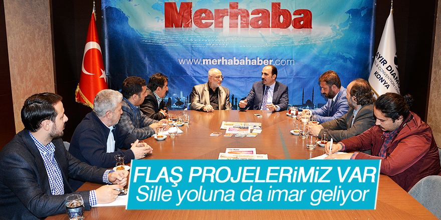 ‘Flaş projelerimiz var’