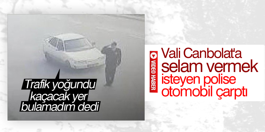 Trafik yoğundu, kaçacak yer bulamadım