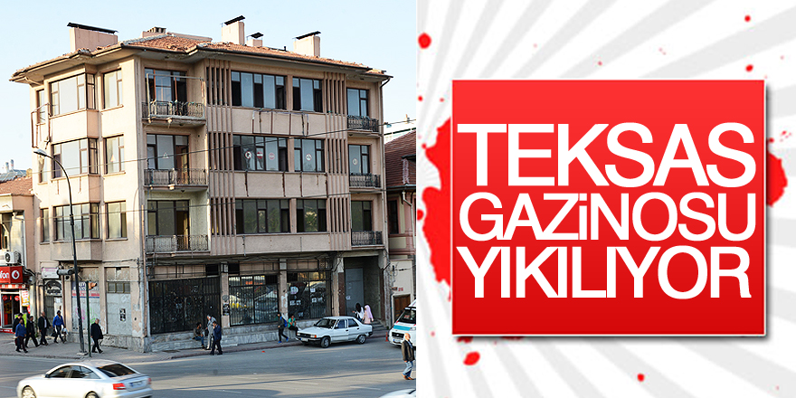 Teksas Gazinosu yıkılıyor