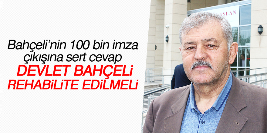 Devlet Bahçeli rehabilite edilmeli