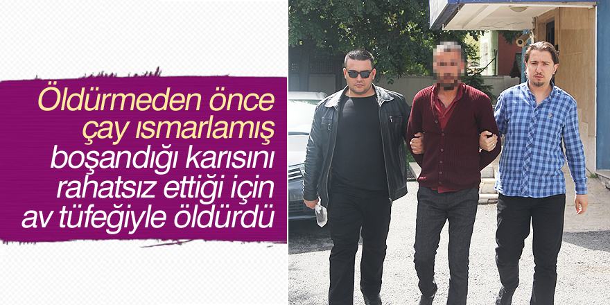 Öldürmeden önce çay ısmarlamış