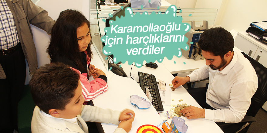 Karamollaoğlu için harçlıklarını verdiler