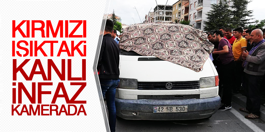 Kırmızı ışıktaki kanlı infaz kamerada