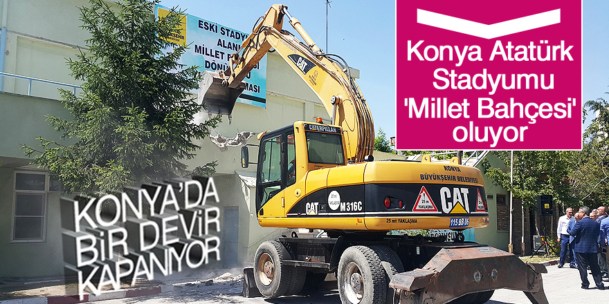 Konya’da Millet Bahçesi dönüşüm çalışmaları başladı