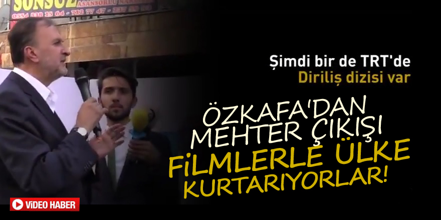 Özkafa'dan mehter çıkışı: Filmlerle ülke kurtarıyorlar!