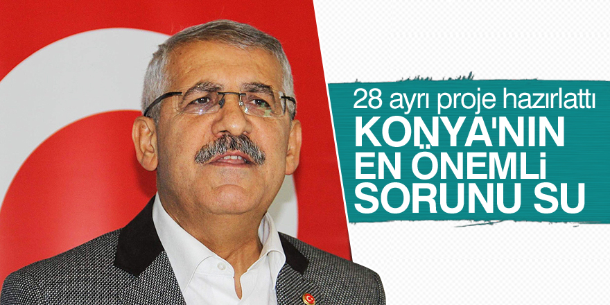 Konya'nın en önemli sorunu su