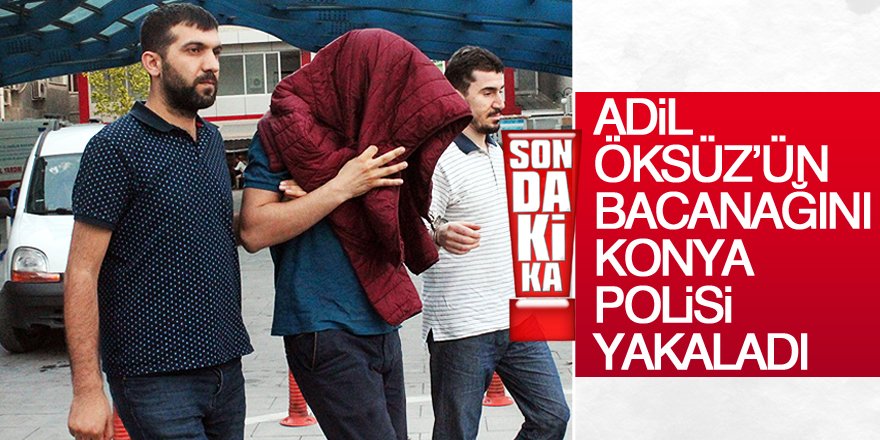 Adil Öksüz’ün bacanağı yakalandı