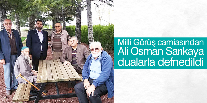 Ali Osman Sarıkaya dualarla defnedildi