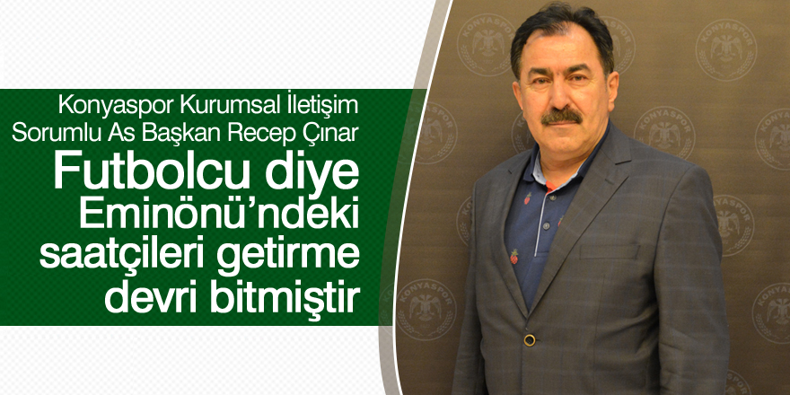 Konyaspor Asbaşkanı Çınar: Kulübün bir tek kuruşu bile heba edilmeyecek