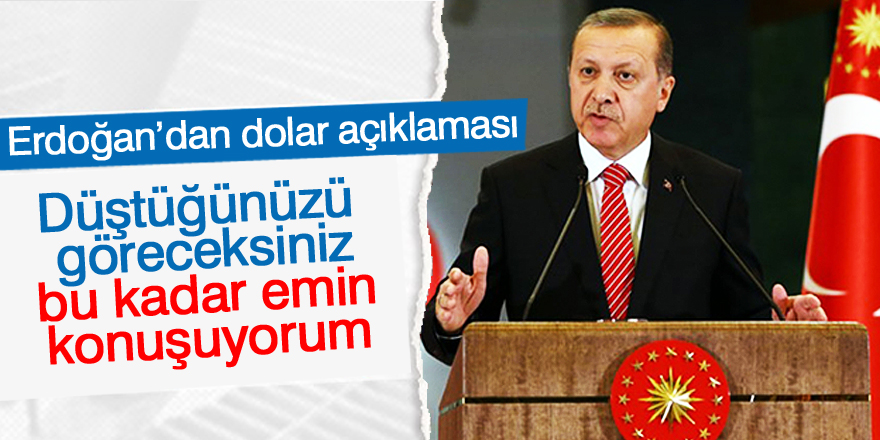 Cumhurbaşkanı Erdoğan’dan flaş dolar açıklaması!
