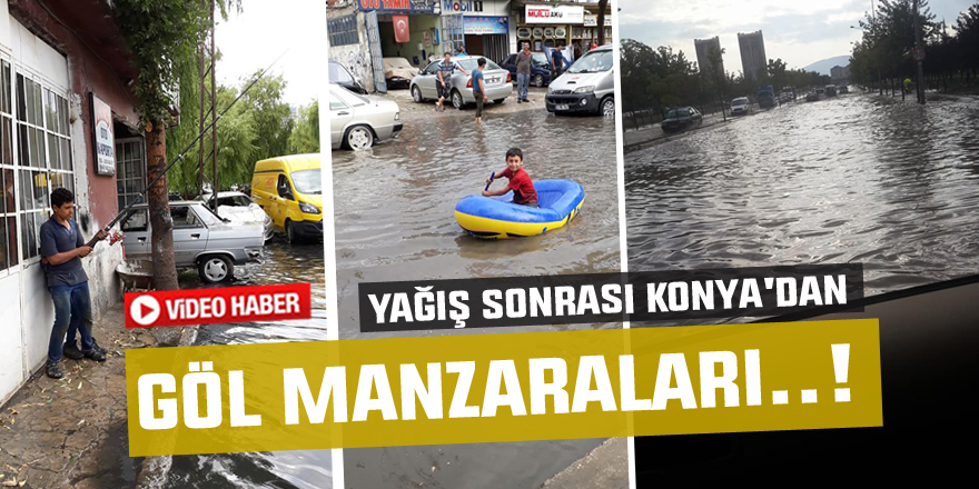 Yağış sonrası Konya'dan göl manzaraları..!