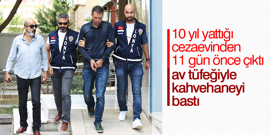 Silahla adam yaraladı, 10 yıl yattığı cezaevine tekrar girdi