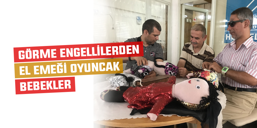 Görme engellilerden el emeği oyuncak bebekler